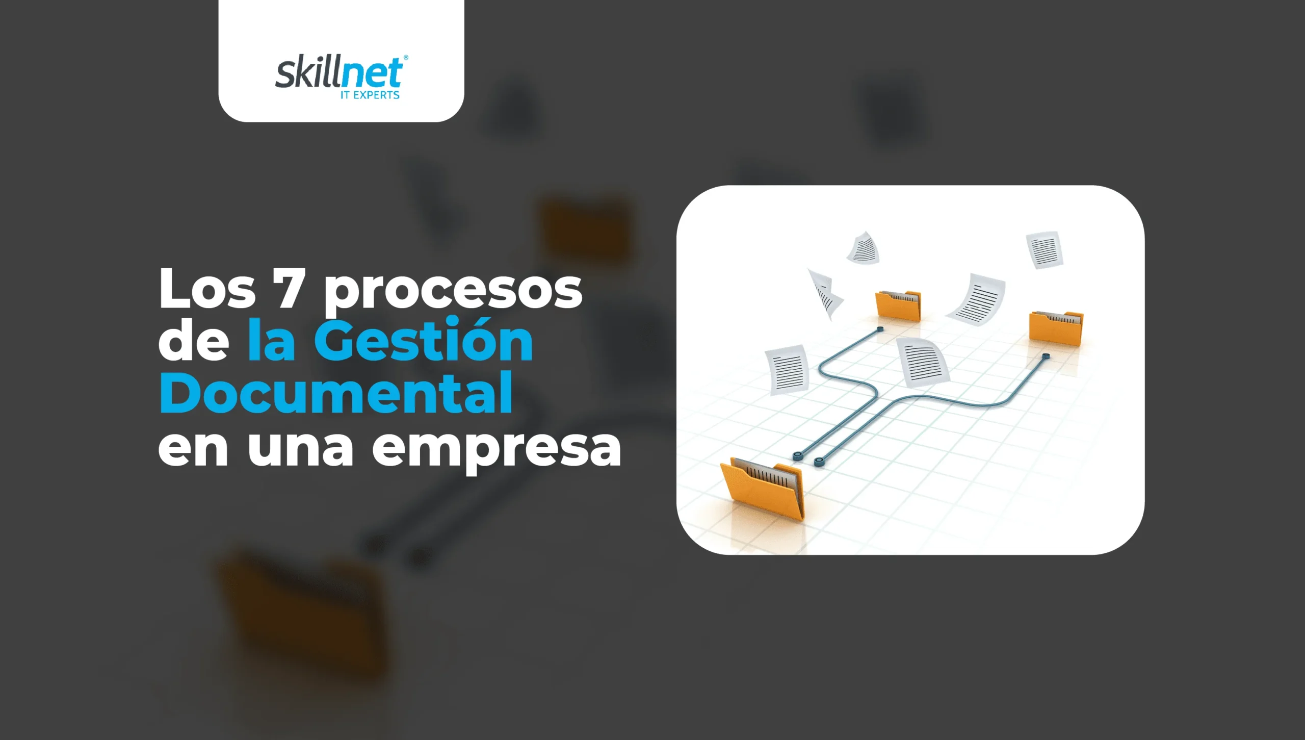 Los-7-procesos-de-la-Gestion-Documental-en-una-empresa.png