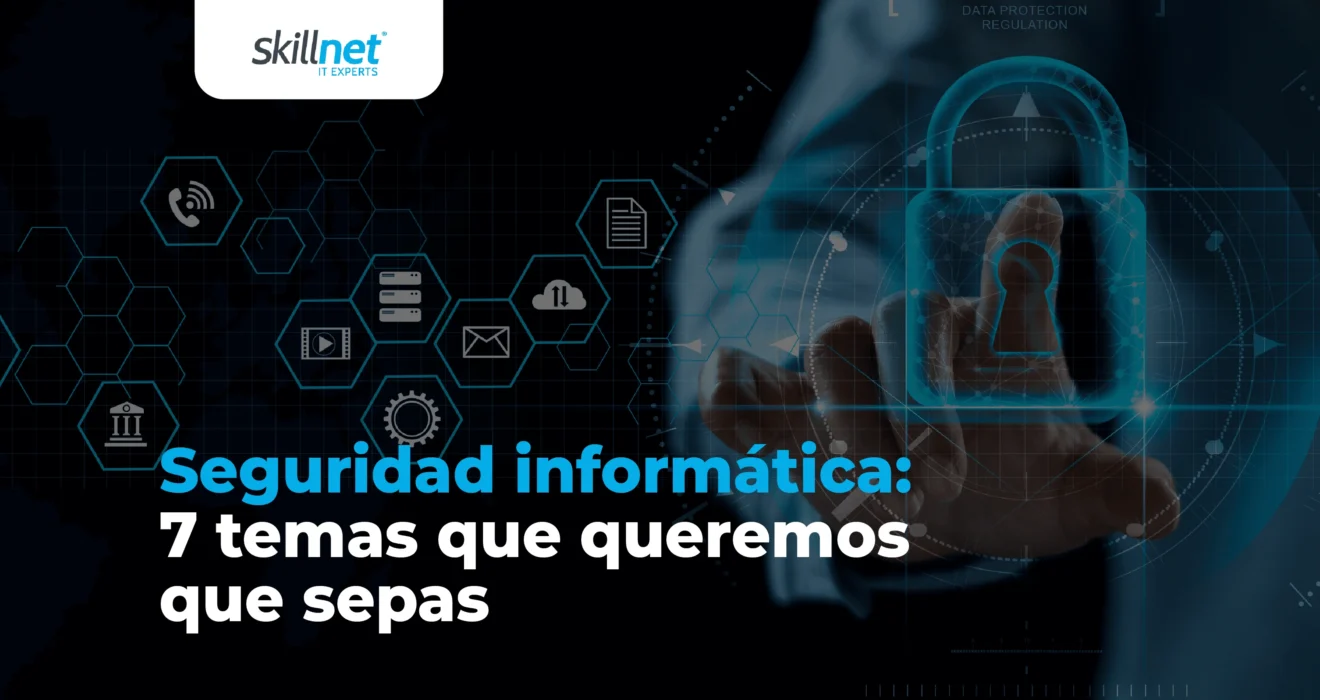 Seguridad-informatica-7-temas-que-queremos-que-sepas.png