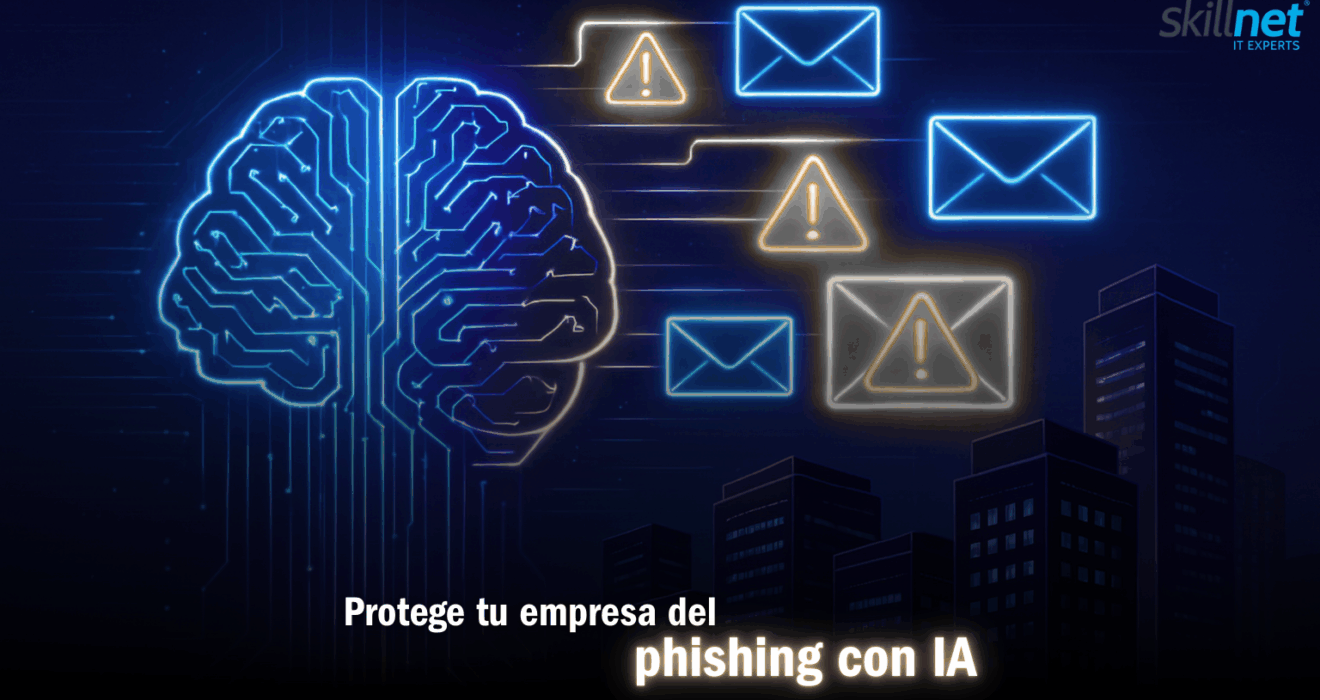 Protección contra ataques de phishing con IA en empresas | Skillnet IT Experts
