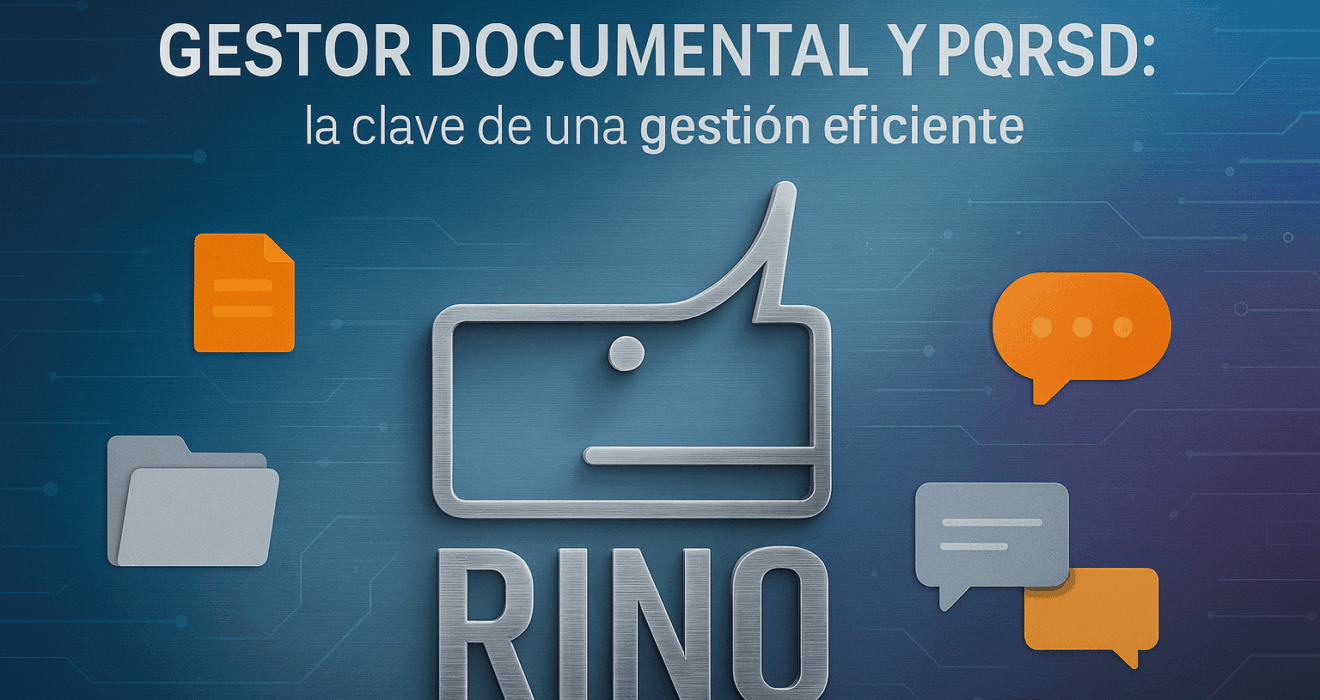 Gestor documental y PQRSD en RINO: gestión digital eficiente y trazable.