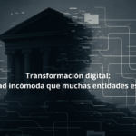 Transformación digital real frente a la falsa digitalización en entidades públicas y privadas